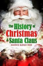 Watch Santa\'s Sleigh Ride: The History of Christmas & Santa Claus 123movies