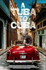 Watch A Tuba to Cuba 123movies