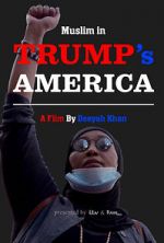 Watch Muslim in Trump\'s America 123movies