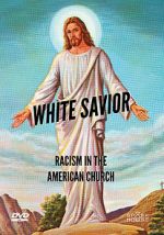 Watch White Savior: Racism in the American Church 123movies