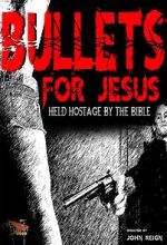 Watch Bullets for Jesus 123movies