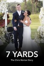 Watch 7 Yards: The Chris Norton Story 123movies