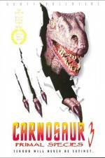 Watch Carnosaur 3 Primal Species 123movies