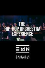Watch The Hip-Hop Orchestra Experience 123movies