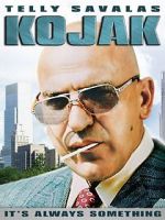 Watch Kojak: It\'s Always Something 123movies