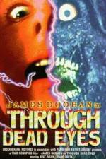 Watch Through Dead Eyes 123movies