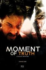 Watch Moment of Truth 123movies