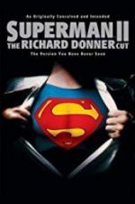 Watch Superman II: The Richard Donner Cut 123movies