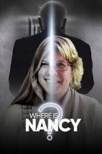 Watch Where Is Nancy? 123movies