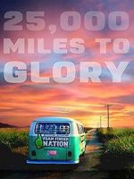 Watch 25,000 Miles to Glory 123movies