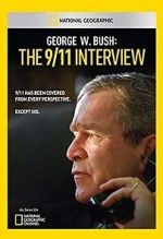Watch George W. Bush: The 9/11 Interview 123movies