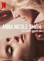 Watch Anna Nicole Smith: You Don\'t Know Me 123movies