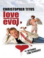 Watch Christopher Titus: Love Is Evol 123movies