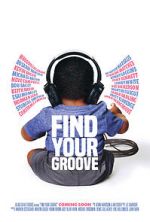 Watch Find Your Groove 123movies