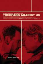 Watch Trespass Against Us 123movies
