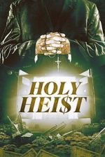 Watch Holy Heist 123movies