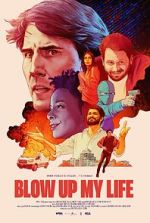 Watch Blow Up My Life 123movies