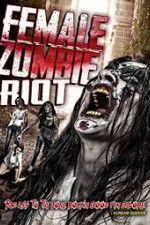Watch Female Zombie Riot 123movies