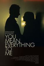 Watch You Mean Everything to Me 123movies