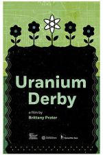 Watch Uranium Derby 123movies