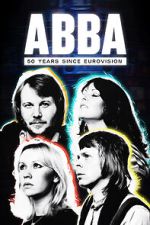 Watch Abba: 50 Years Since Eurovision 123movies