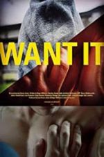 Watch Want It 123movies