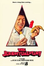 Watch The Jerkoffumentary 123movies