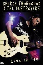Watch George Thorogood & The Destroyers Live in '99 123movies