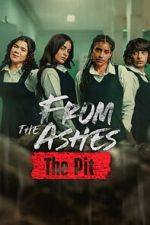 Watch From the Ashes: The Pit 123movies