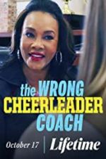 Watch The Wrong Cheerleader Coach 123movies