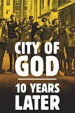 Watch City of God: 10 Years Later 123movies