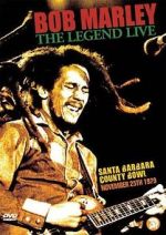 Watch Bob Marley: The Legend Live at the Santa Barbara County Bowl 123movies