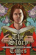 Watch The Story of Our Times 123movies