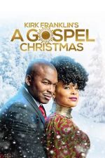 Watch Kirk Franklin\'s A Gospel Christmas 123movies