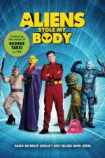 Watch Aliens Stole My Body 123movies