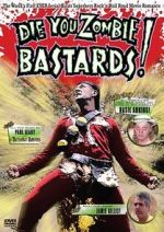 Watch Die You Zombie Bastards! 123movies