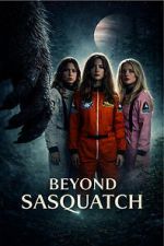 Watch Beyond Sasquatch 123movies