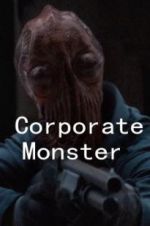Watch Corporate Monster 123movies