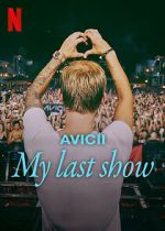 Watch Avicii - My Last Show (Short 2024) 123movies