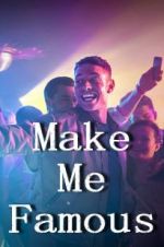 Watch Make Me Famous 123movies