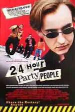 Watch 24 Hour Party People 123movies