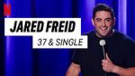 Watch Jared Freid: 37 and Single (TV Special 2023) 123movies