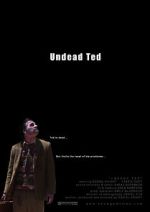 Watch Undead Ted 123movies