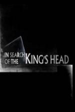 Watch In Search Of The Kings Head 123movies
