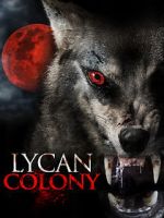 Watch Lycan Colony 123movies