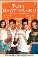 Watch Toh Baat Pakki 123movies