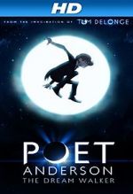 Watch Poet Anderson: The Dream Walker 123movies