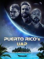 Watch Puerto Rico\'s UAP 123movies