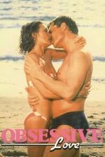 Watch Obsessive Love 123movies