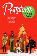 Watch Pentatonix: A Not So Silent Night 123movies